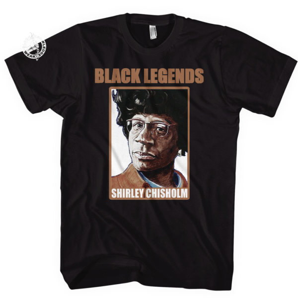 Shirley Chisholm – Unbought & Unbossed
